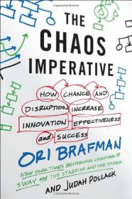 The Chaos Imperative How Chance and Disruption Increase Innovation, Effectiveness, and Success - MG