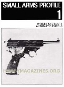 Small Arms Profile 01 Webley and Scott Automatic Pistols