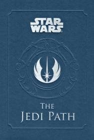 The Jedi Path - A Manual for Students of the Force
