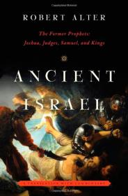 Ancient Israel (The Former Prophets - Joshua, Judges, Samuel, and Kings)