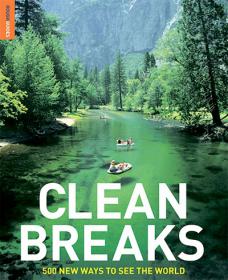 The Rough Guide - Clean Breaks (500 new ways to see the world)