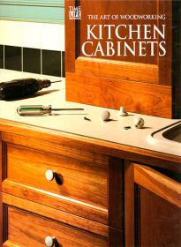 The Art of Woodworking - Kitchen Cabinets