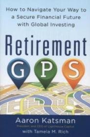 Retirement GPS - How to Navigate Your Way to A Secure Financial Future with Global Investing - Epub - Yeal
