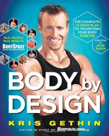 Body By Design - The Complete 12-Week Plan to Transform Your Body Forever - Kris Gethin - Mantesh