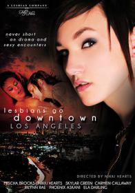 Lesbians Go Downtown Los Angeles XXX DVDRip NEW (2013)