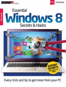 Maximum PC Essential Windows 8 Secrets and Hacks Winter 2013