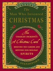 The Man Who Invented Christmas By Les Standiford ABEE