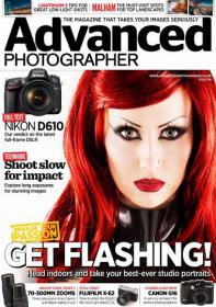 Advanced Photographer UK - Shoot Slow for Impact +Get Flashing (Issue 39, 2014)