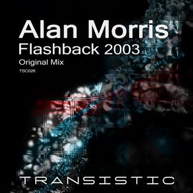 Alan Morris - Flashback 2003 [Transistic] WEB - 2013