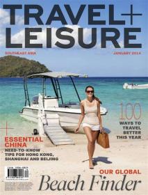 Travel+Leisure Southeast Asia - Essential China + Our Global Beach Finder (January 2014)