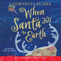 Cornelia Funke - When Santa Fell to Earth