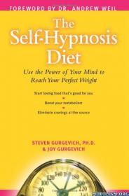 The Self-Hypnosis Diet by Steven Gurgevich et al