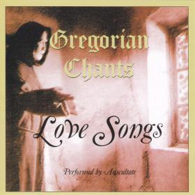 Gregorian Chants - Love Songs