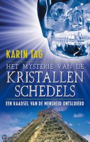 Karin Tag â€“ Het mysterie van de kristallen schedels. NL Ebook. DMT