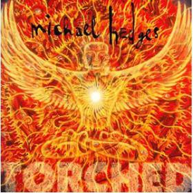 Michael Hedges - Torched (1999) [EAC-FLAC]