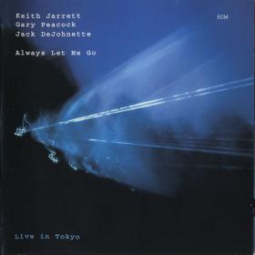 Keith Jarrett - Always Let Me Go - Live In Tokyo (2002) [EAC-FLAC]