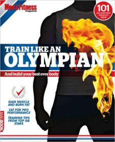 Men's Fitness UK Train like an Olympian MagBook - (2013) +Gain Muscle and Burn Fat