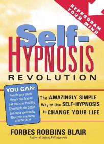 Self Hypnosis Revolution - Forbes Robbins Blair