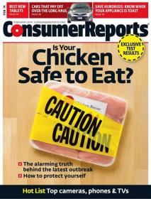Consumer Reports - Is Your Chicken Safe to Eat + Caution (February 2014)