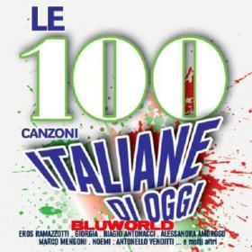 AA VV Le 100 Canzoni Italiane Di Oggi-2013 5Cd-BLUWORLD