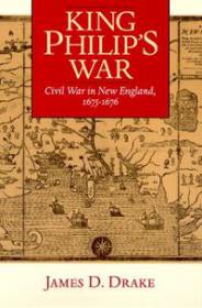 James David Drake-King Philip's War_ civil war in New England, 1675-1676-University of Massachusetts Press (1999)