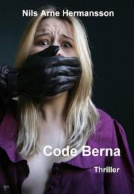 Nils Arne Hermansson - Code Berna.  NL Ebook. DMT