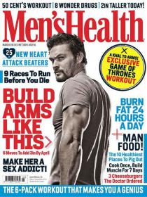 Men's Health UK - Build Arms Like This + Burn Fat 24 Hours a Day + Exclusive Game of Thrones Workout (March 2013) (HQ PDF)