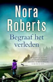 Nora Roberts â€“ Begraaf het verleden. NL Ebook. DMT