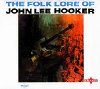 John Lee Hooker - The Folk Lore Of John Lee Hooker (1961; 2000) [FLAC]