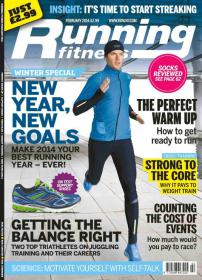 Running Fitness - New Year New Goals + Getting the Balance Right + The Perfect Warm Up (February 2014) (True PDF)