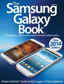 The Samsung Galaxy Book - The Ultimate Guide To using Every Samsung Galaxy Device (Volume 2, 2014 Revised Edition)