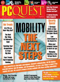 PCQuest Magazine - Mobility - The Next Steps + Managing Identities In The Virtual World (January 2014)