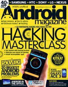 Android Magazine UK - Hacking Masterclass - 12 Fantastic Hacks  You  Have to Try (Issue 34, 2014)