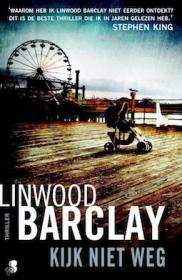 Linwood Barclay â€“ Kijk niet weg. NL Ebook. DMT