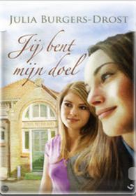 Julia Burgers-Drost â€“ Jij bent mijn doel. NL Ebook. DMT