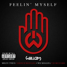 Feelin' Myself (feat  Miley Cyrus, Wiz Khalifa, French Montana & DJ Mustard) - Single