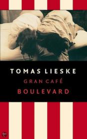 Tomas Lieske â€“ Gran Cafe Boulevard . NL Ebook. DMT