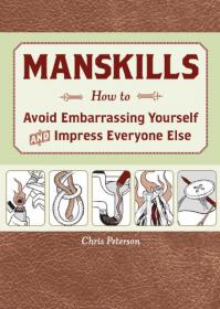 Manskills How to Avoid Embarrassing Yourself and Impress Everyone Else +The Man's Manual (Pdf,Epub,Mobi) -Mantesh