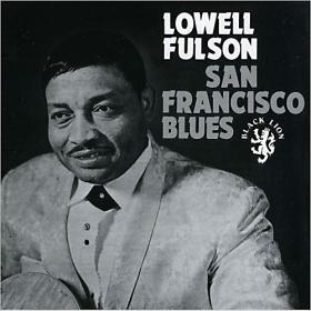 Lowell Fulson San FraNCISco Blues (blues)(mp3@320)[rogercc][h33t]