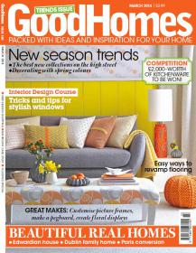 GoodHomes Magazine - March 2014