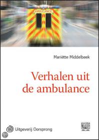 Mariette Middelbeek - Verhalen uit de ambulance. NL Ebook. DMT