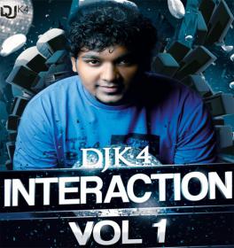 DJ K4 - INTERACTION (VOL 1)_320 Kbps