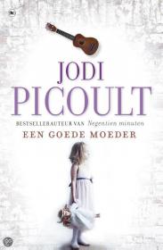 Jodi Picoult - Een goede moeder, NL Ebook
