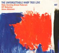 Niels-Henning Orsted Pedersen - The Unforgettable NHOP Trio Live (2007) [EAC-FLAC]