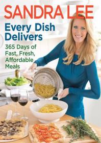 Every Dish Delivers - 365 Days of Fast, Fresh, Affordable Meals