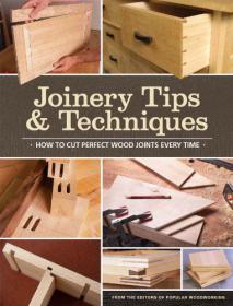 Joinery Tips & Techniques - How to Cut Perfect Wood Joints Every Time