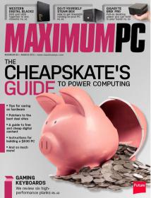 Maximum PC - The Cheapskate's Guide to Power Computing (March 2014)