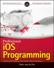Professional IOS Programming - Create advanced level iOS apps that get noticed in the App Store