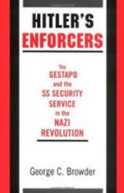 Hitler's Enforcers - The Gestapo And The SS Security Service In The Nazi Revolution