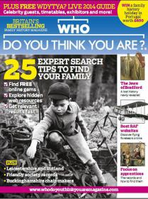 Who Do You Think You Are - 25 Experts Search Tips to find Your Family (February 2014) (True PDF)